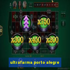 ultrafarma porto alegre